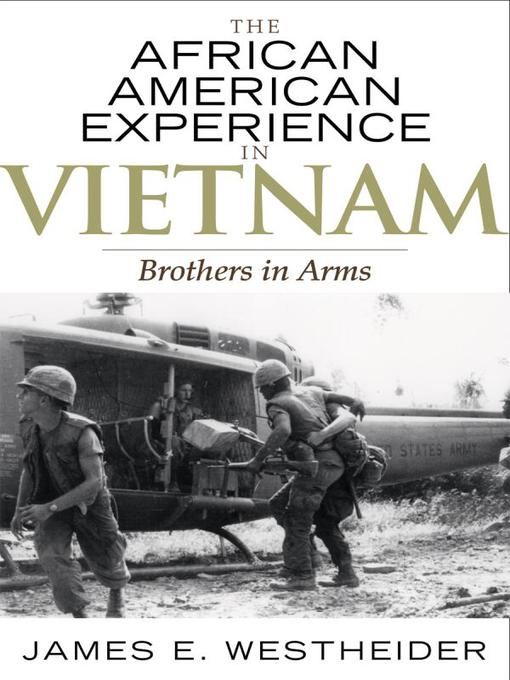 Title details for The African American Experience in Vietnam by James E. Westheider - Wait list